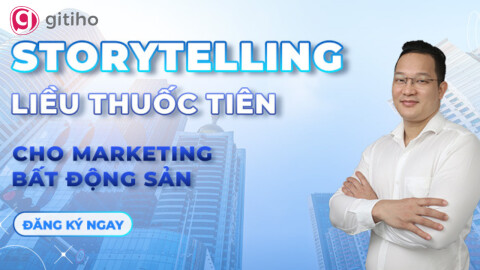 StoryTelling - Liều thuốc tiên cho Marketing bất động sản