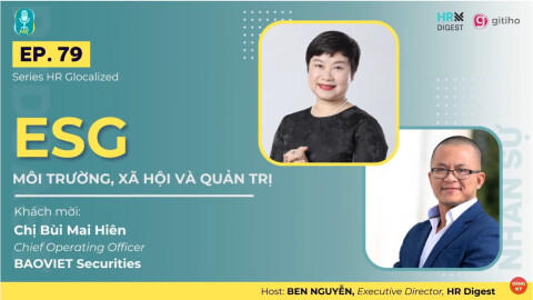 ESG - MÔI TRƯỜNG, XÃ HỘI VÀ QUẢN TRỊ | HR GLOCALIZED | PODCAST NHÂN SỰ