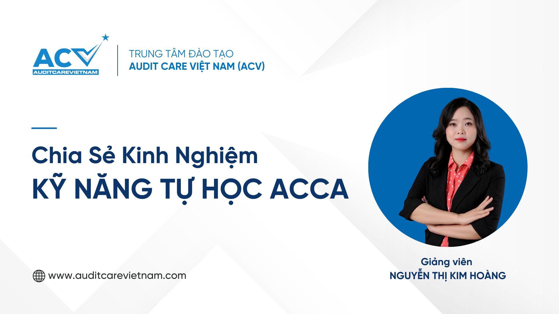 Chia sẻ kinh nghiệm - Kỹ Năng Tự Học ACCA