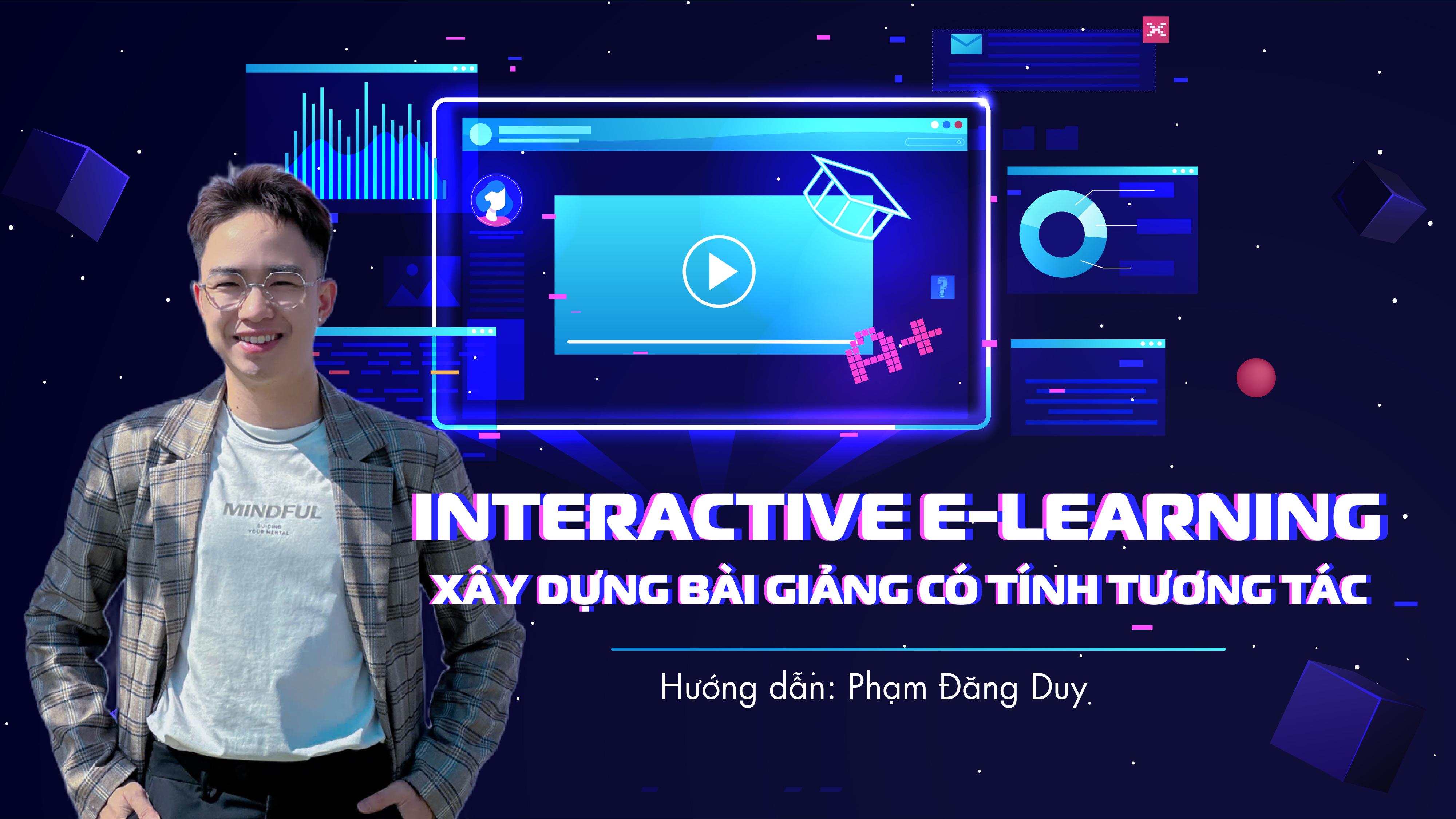 Interactive E-Learning – Xây dựng bài giảng có tính tương tác