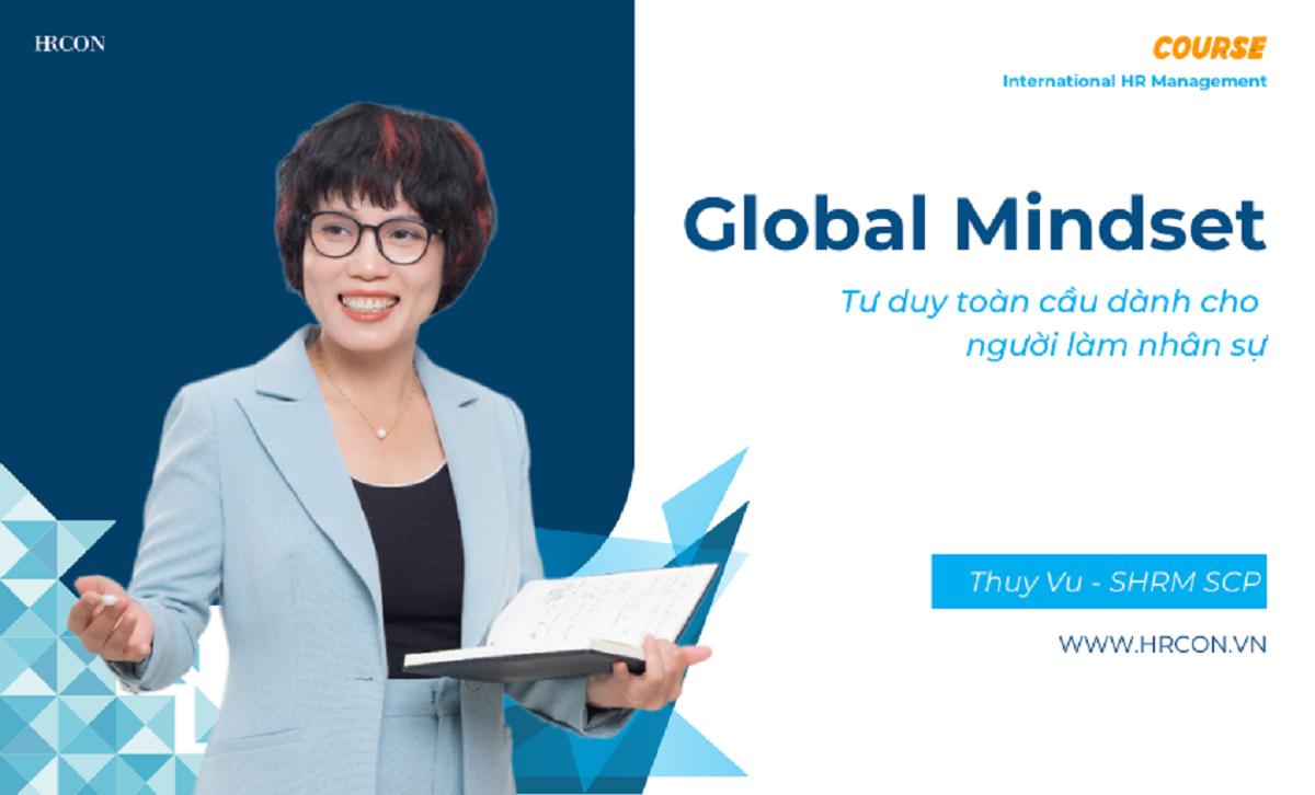 Global Mindset Competency – Năng lực Tư duy Toàn cầu trong Quản trị Nhân sự