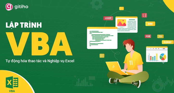 VBAG01: Tuyệt đỉnh VBA - Tự động hóa Excel với lập trình VBA