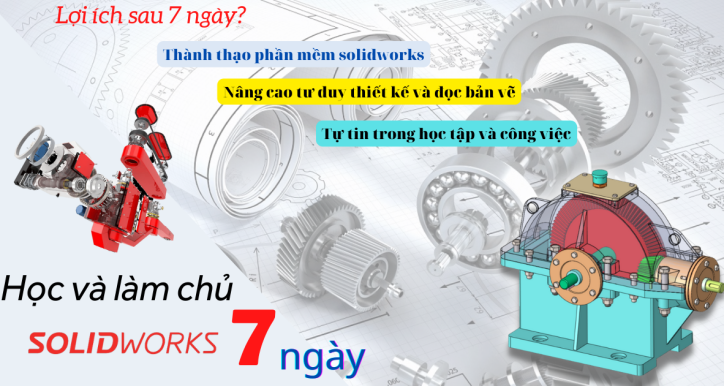 7 Ngày học và làm chủ Solidworks