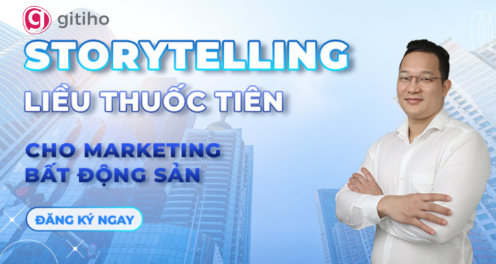 StoryTelling - Liều thuốc tiên cho Marketing bất động sản