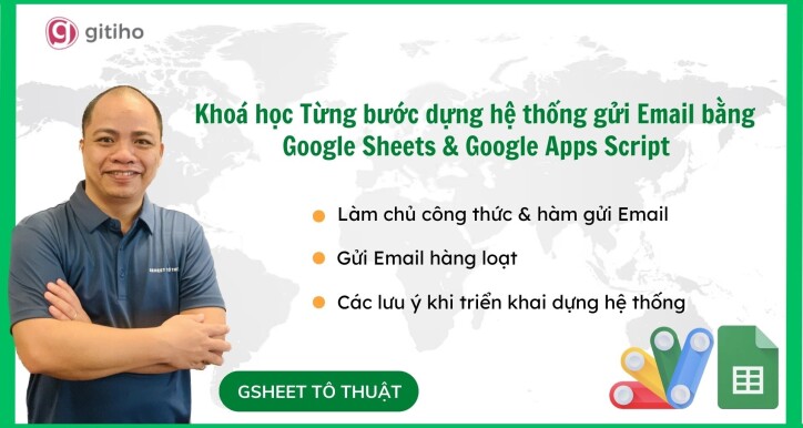 Từng bước thiết lập hệ thống gửi Email bằng Google Sheets & Google Apps Script