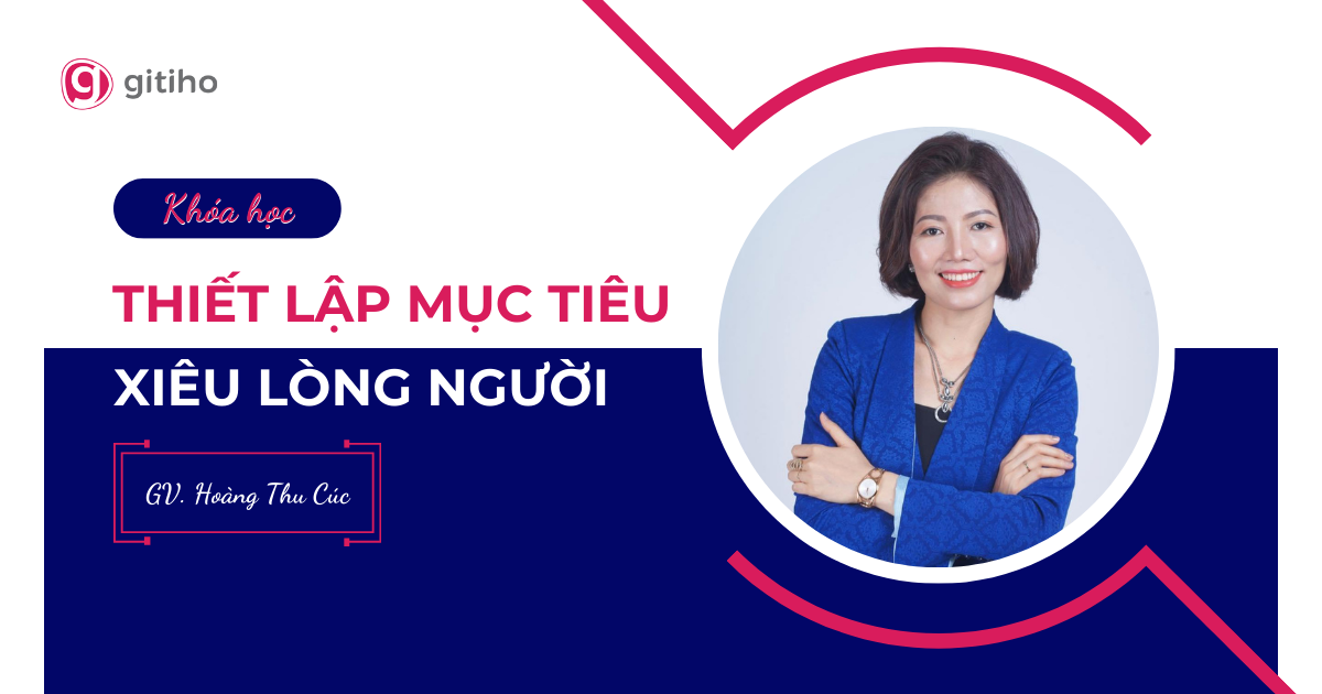 Thiết lập mục tiêu xiêu lòng người